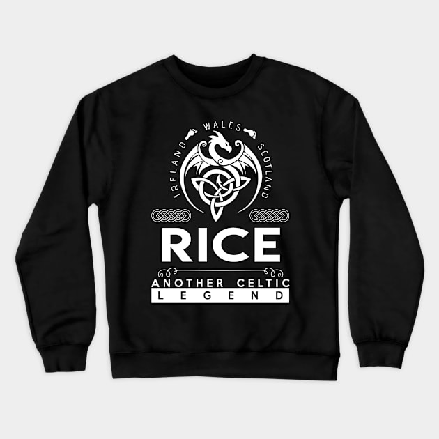 Rice Name T Shirt - Another Celtic Legend Rice Dragon Gift Item Crewneck Sweatshirt by harpermargy8920